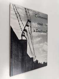 Comment était-ce à Dachau?