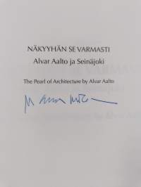 Näkyyhän se varmasti : Alvar Aalto ja Seinäjoki : The Pearl of Architecture by Alvar Aalto (signeerattu)