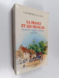 La France et les Français vus par les voyageurs américains - 1814-1848