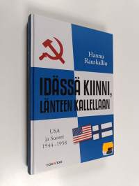 Idässä kiinni, länteen kallellaan : USA ja Suomi 1944-1958
