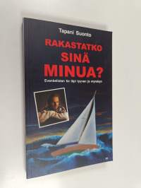 Rakastatko sinä minua? Evankelistan tie läpi tyynen ja myrskyn