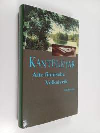 Kanteletar - Alte finnische Volkslyrik