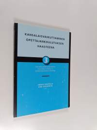 Kansalaisvaikuttaminen opettajankoulutuksen haasteena