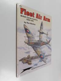 Fleet Air Arm : British Carrier Aviation, 1939-1945