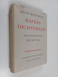 Kafkas Dichtungen : die Travestien des Mythos