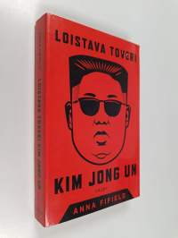 Loistava toveri Kim Jong Un