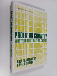 Profit or growth : why you don&#039;t have to choose