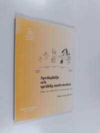 Språkglädje och språklig medvetenhet : lekar och övningar för en- och flerspråkiga barn