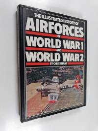 The Illustrated history of the Air Forces of World War I and World War II