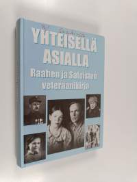 Yhteisellä asialla : Raahen ja Saloisten veteraanikirja