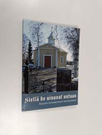 Siellä he uinuvat untaan : Raahen seurakunnan haustausmaat