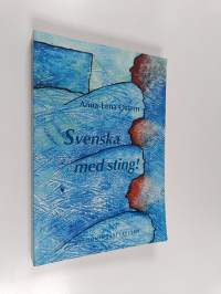 Svenska med sting! : didaktisk handledning med tyngdpunkt på modersmål, litteratur och drama