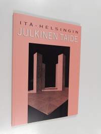 Itä-Helsingin julkinen taide : Valoa idästä