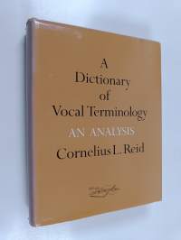A dictionary of vocal terminology : an analysis