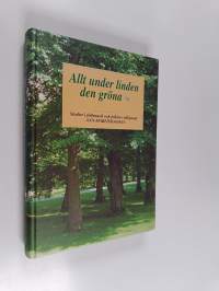 Allt under linden den gröna : studier i folkmusik och folklore tillägnade Ann-Mari Häggman 19.9.2001