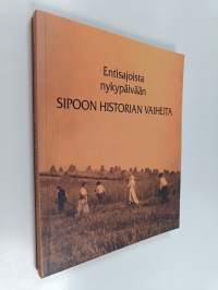 Sipoon historian vaiheita : entisajoista nykypäivään