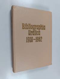 Bibliographia Uralica : soome-ugri ja samojeedi keeleteadus noukogude liidus 1918-1962