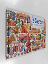 På Skansen : ett Sverige i miniatyr