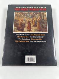The imperial war museum book of the first worl war : a great conflict recalled in previously unpublished letters, diaries, documents and memoirs