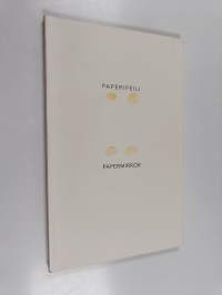 Paperipeili - Papermirror : Taidekeskus retretti, Punkaharju, 24.5 - 1.9.1996 : Ulkomaisen taiteen museo Sinebrychoff, Helsinki, 17.10 - 5.1.1996,1997