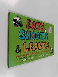 Eats, Shoots &amp; Leaves - Why, Commas Really Do Make a Difference!