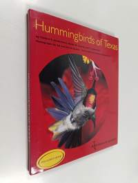 Hummingbirds of Texas - With Their New Mexico and Arizona Ranges