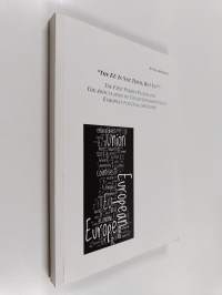 &quot;The EU is Not Them, But Us!&quot; : The First Person Plural and the Articulation of Collective Identities in European Political Discourse