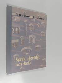 Språk, identitet och skola : en undersökning i svenska skolor i huvudstadsregionen
