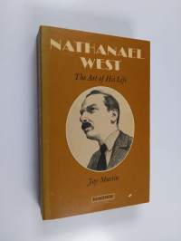 Nathanael West : the art of his life