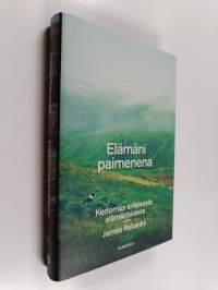 Elämäni paimenena : kertomus erilaisesta elämäntavasta