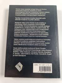 Modernin ulottuvuuksia : fragmentteja modernista ja postmodernista