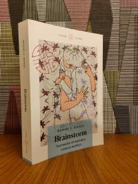 Brainstorm : nuoruuden aivomyrskyn voima ja merkitys