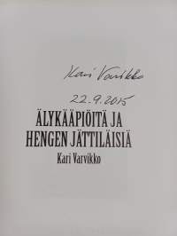 Älykääpiöitä ja hengen jättiläisiä (signeerattu)