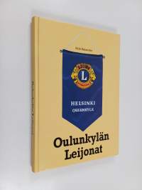 Oulunkylän Leijonat : Lions Club Helsinki/Oulunkylä 1961-2005