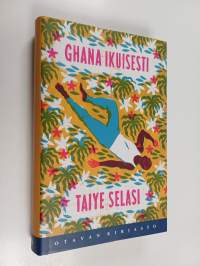 Ghana ikuisesti (ERINOMAINEN)