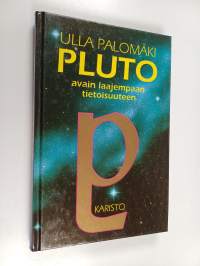 Pluto : avain laajempaan tietoisuuteen