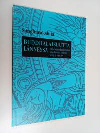 Buddhalaisuutta lännessä : länsimaisen buddhalaisen veljeskunnan ystävien synty ja merkitys