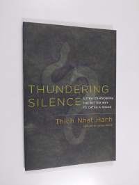 Thundering Silence - Sutra on Knowing the Better Way to Catch a Snake
