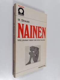 Nainen : mitä jokaisen naisen tulisi tietää itsestään?