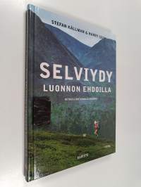 Selviydy luonnon ehdoilla : retkeilijän turvallisuusopas