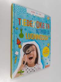 Tiedekokeita kotona ja luonnossa