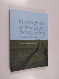 In search of a new logic for marketing : foundations of contemporary theory