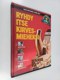Ryhdy itse kirvesmieheksi (ERINOMAINEN)