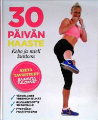 30 päivän haaste: keho ja mieli kuntoon