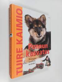 Pennun kasvatus : pennusta kunnon koiraksi