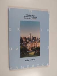 The Growth Hacker&#039;s Handbook : Salesforce edition