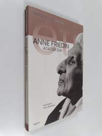 Sanat kuin kosketus : Anne Friedin ajatuksia