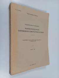 Valtionrautateiden aakkosellinen tavaranluokitustaulukko : vahvistettu noudatettavaksi maaliskuun 1. päivästä 1938
