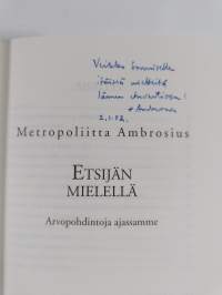 Etsijän mielellä : arvopohdintoja ajassamme (signeerattu, tekijän omiste)