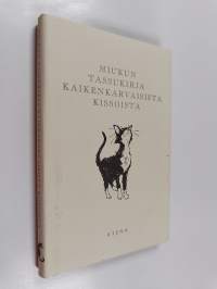 Miukun tassukirja kaikenkarvaisista kissoista
